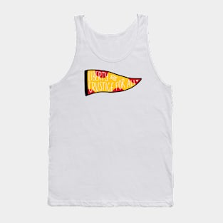 Liberty and Crustice for All Tank Top